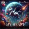 MY HEART (feat. MenorTrvp) - Drizz&MenorTrvp