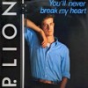 You'll Never Break My Heart - P. Lion