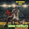 Under the Lights (EM Version 2024) - Champion Sound