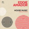 House Music (Message Mix) - Eddie Amador