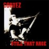 Still That Rage - cortez