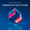 Visions Of The Future - Yevhen Lokhmatov&Soliery