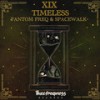 Timeless - Fantom Freq&Spacewalk