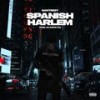 SPANISH HARLEM (Explicit) - Santeezy