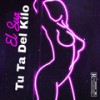 Tu Ta Del Kilo - El Sua