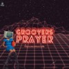 Groovers Prayer - T-Love De Deepstar&Phoenix Sounds