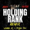 Holding Rank (feat. CHXBB) (Acko Remix|Explicit) - Wheelz AC&Project Pat&ACKO&CHXBB