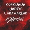 Korkunun İçindeki Canavarlar - Kamos