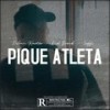 Pique Atleta (Explicit) - Ruhan Karter&Did Brock