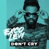 Don't Cry - Exco Levi