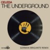 The Underground (German Brigante Remix) - Celeda&German Brigante&Victoria Sharpe