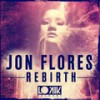 Rebirth (Spikers & Steve Menta Remix) - Jon Flores