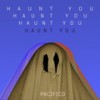 Haunt You - Pacifico&Dolour