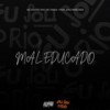 MAL EDUCADO - MC SINCERO e MC PANDA (DJ JOÃO MARCONEX|Explicit) - Eu Sou o Rio&DJ João Marconex&Mc Sincero&Mc Panda