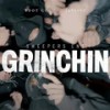 Grinchin (Explicit) - Sdot Go&Jay5ive