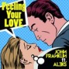 Feeling Your Love (Extended Mix) - John Franklin&Aleks