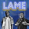 LAME (feat. Bubba Dean) (Explicit) - Jordie Mac&Bubba Dean