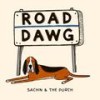 Road Dawg - Sachin&the porch