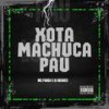 XOTA MACHUCA PAU (Explicit) - Mc Panda&DJ MENDES