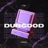 DubGood - 9t8k&Kelly Charles&ImJustLuna