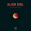 Alien Girl - Kriss Reeve&J-Hype