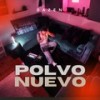 Polvo Nuevo (Explicit) - Dazen