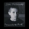 Teardrops Will Fall - John Mellencamp