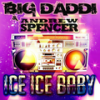 Ice Ice Baby (Crew 7 Remix) - Big Daddi&Andrew Spencer