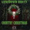 Low Down Dirty Country Christmas - Mark Stone and the Dirty Country Band