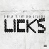 LICKS (Explicit) - dbilly&Vl Deck&Fatt Sosa