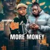 More Money (feat. Agbeshie) (Explicit) - OddboiHarden&Agbeshie