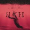 GLACIER (Reimagined) (Explicit) - juju anden&Carter James