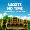 No Time To Waste (Music Riddim) - Queen Omega&Greatest Friends&Ras Mc Bean