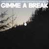 Gimme A Break - Catskill Mountain Rescue Club&Will Hearn&Wowflower&Kyle McEvoy