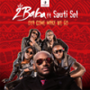 Oya Come Make We Go - 2baba&Sauti Sol