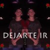 Dejarte Ir - Raven047