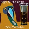 Paddy The Budgie (Explicit) - Eggy&The Chips