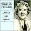 Around the World - Gracie Fields