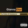 Gianna Dior - Tru Crime&Commerce&Matthew Layton&Evan Sargent