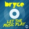 Let the Music Play (Radio Edit) - Bryce&Emma Diva