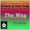 The Way[feat. Slip Capone] (Og Mix|Explicit) - Clint Dogg&Kokane&Slip Capone