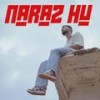 Naraz Hu - SAMEER ATEEQ