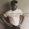 Ain't Even Done With The Night - John Mellencamp