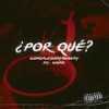 ¿Por qué?(feat. Woak) - GonzalesOnTheBeat&WOAK