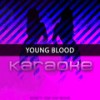 Youngblood (Originally Performed by 5 Seconds Of Summer)(Karaoke Version) - Chart Topping Karaoke