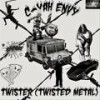 Twister (Twisted Metal) (Explicit) - C-Yah Envy