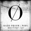 Why (Original Mix) - Daze Prism