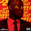 Not That Deep (Explicit) - Stormzy&The HeavyTrackerz