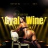 Gyal Wine - Frazle Dan&Natural Bond Entertainment