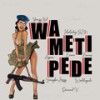 Wametipede (Explicit) - Yomzy Kid&Harladay SZN&Aspire&FAMOUZ&Diamond V&Worldwyade&Sunnyboi Jozzy&Emma